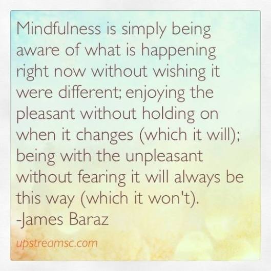 Mindfulness is.......